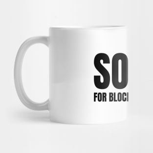 Sorry For Blocking Your View Version 2 (Back Print Only Black Text) Mug